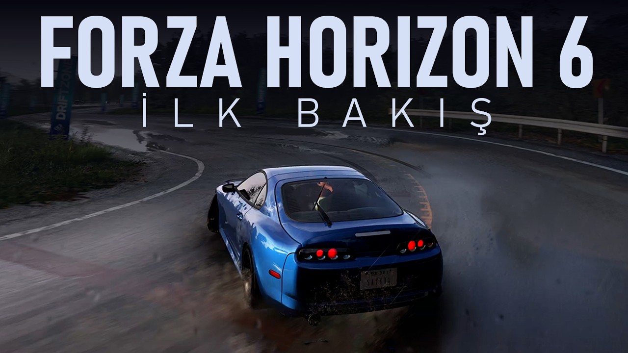 Forza Horizon 6 - İlk Bakış!