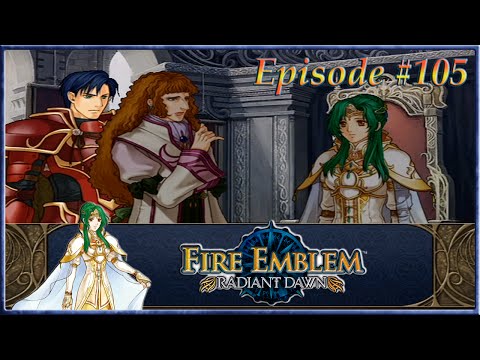 Fire Emblem: Radiant Dawn - Valtome's Threat, The Alliance Returns - Episode 105