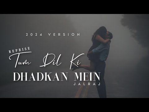 JALRAJ - Tum Dil Ki Dhadkan Mein (Reprise) | Dhadkan | 2024 Version