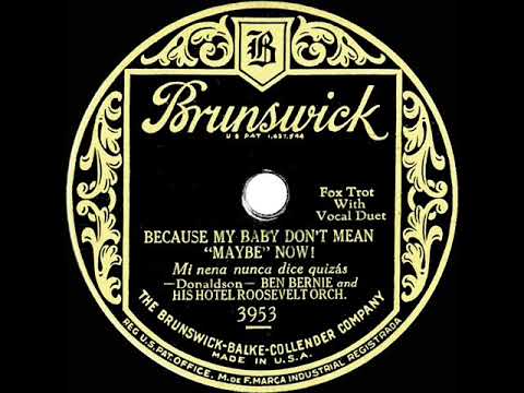1928 Ben Bernie - Because My Baby Don't Mean “Maybe” Now! (Dick Robertson-Ed Smalle, vocal)