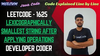 YouTube video 'Lexicographically Smallest String After Applying Operations | LeetCode 1625 | Java | Developer Coder'