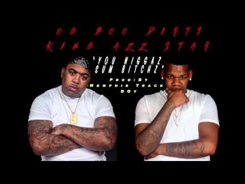 Og Boo Dirty " You Niggaz Sum Bitchz " ft KingAzzStar