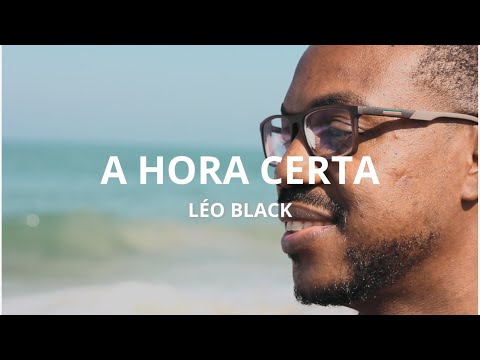 Léo Black - A Hora Certa - Clipe Oficial