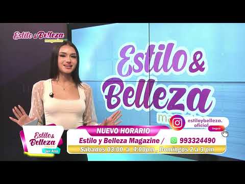 Programa Estilo & Belleza Magazine por la señal de nativa nos conecta