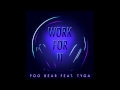 Poo Bear ft Tyga Work For It (Madhouse Mix) 