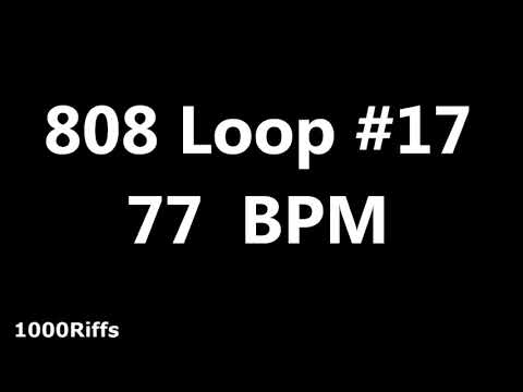 808 Loop Beat # 17 : 77 BPM : Beats Per Minute