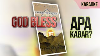 Download lagu Apa Kabar? - God bless karaoke 🎵 🎵 🎵 mp3