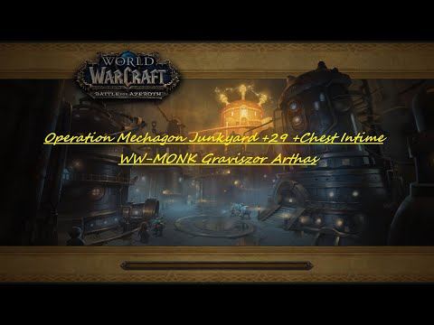 S4/M+/10.0 Operation Mechagon Junkyard ++29 Intime | +2 Chest | WW Monk | Graviszor