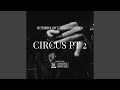 Circus Pt 2