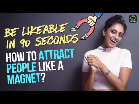 Be more Likeable! How to attract people like a magnet? Make people  like you instantly! Video