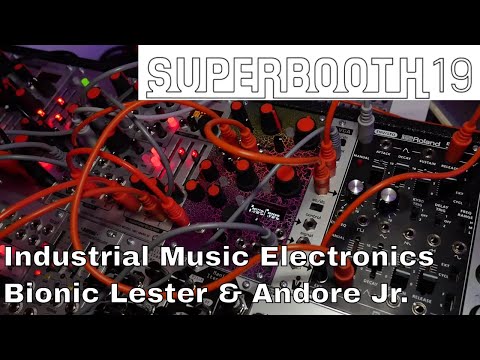 Superbooth 2019: Industrial Music Electronics Bionic Lester and Andore Jr.