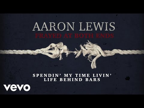 Aaron Lewis - Life Behind Bars (Lyric Video)
