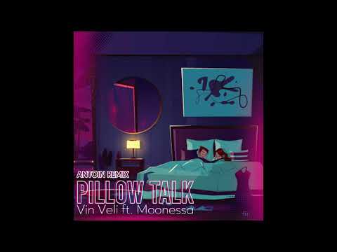 Vin Veli - Pillow Talk ft. Moonessa (Antoin Remix)