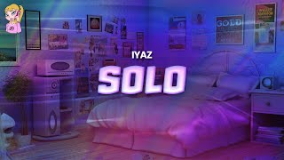 Iyaz - Solo // Lyrics