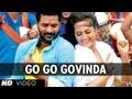 Go Go Govinda Full Video Song OMG (Oh My God) | Sonakshi Sinha, Prabhu Deva Go Go Govinda Full Video Song OMG (Oh My God) | Sonakshi Sinha, Prabhu Deva