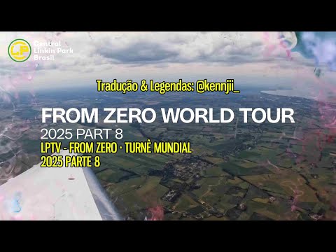 LPTV From Zero: Turnê Mundial 2025, Parte 8