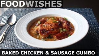 Baked Chicken & Sausage Gumbo - Food Wishes