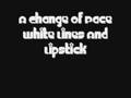A Change Of Pace White Lines And Lipstick