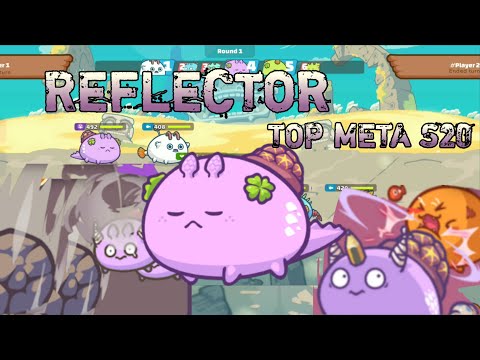 REFLECTOR Top META S20! || Axie Infinity