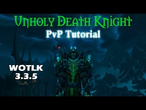 Unholy Death Knight 3.3.5 PvP Guide