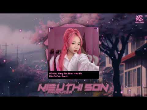 Nỗi Nhớ Mang Tên Mình x Mơ Hồ - KiềuThị Sơn Remix