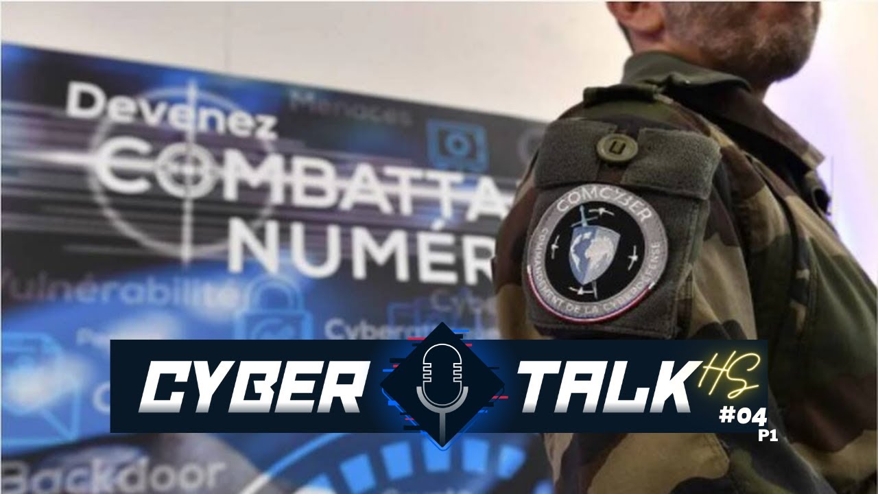 Les UNITES CYBER de l'ETAT FRANCAIS (avec la Marine, Police, Gendarmerie et ANSSI)
