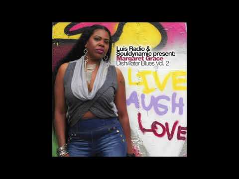 Luis Radio & Souldynamic present Margaret Grace - This House