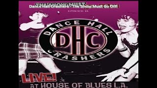 Dance Hall Crashers    The Show Must Go Off!  Live! At The House Of Blues  L.A.