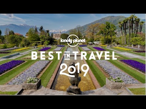 2019年に訪れるべき地域トップ10 - ロンリープラネットのベスト・イン・トラベル (Top 10 regions to visit in 2019 - Lonely Planet's Best in Travel)
