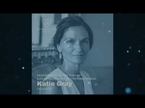 Episode #47 - Katie Gray - Regenerative Rising Podcast