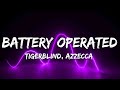 Tigerblind & Azzecca - BATTERY OPERATED (AZZECCA REMIX)