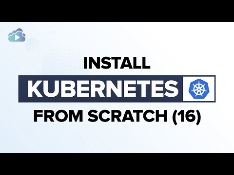 Install Kubernetes from Scratch [16] - Install Networking