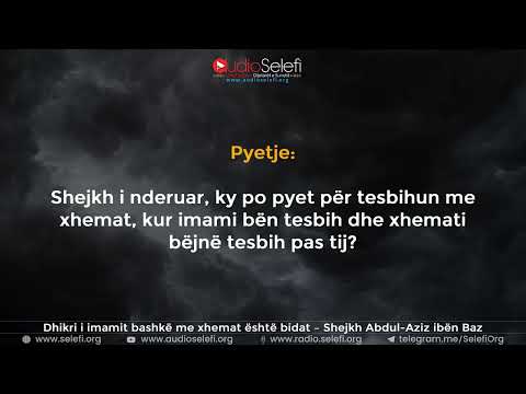 Dhikri i imamit bashkë me xhemat është bidat – Shejkh Abdul Aziz ibën Baz