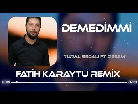 Tural Sedali ft Qesem Demedimmi  Remix 2021