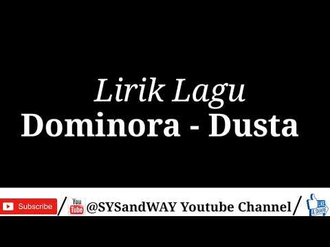 Lirik Lagu Dominora - Dusta