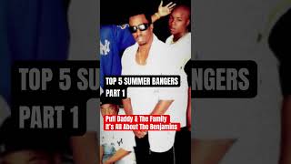 Top 5 Summer Bangers Part 1 | It’s All About The Benjamins | Diddy The Lox Lil Kim The Notorious BIG
