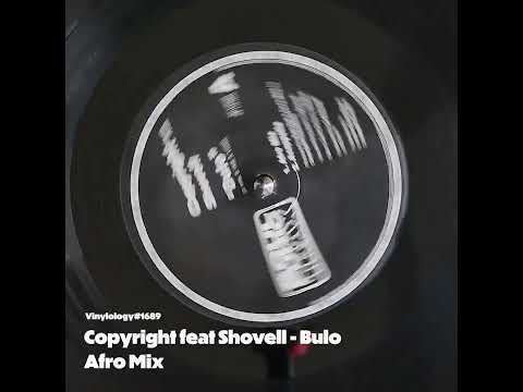 Copyright feat Shovell - Bulo (Afro Mix)