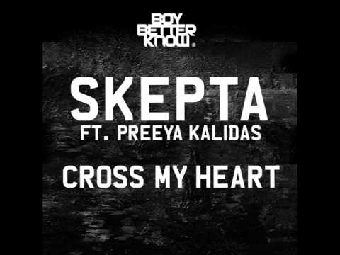 Skepta Ft Preeya Kalida - Cross My Heart