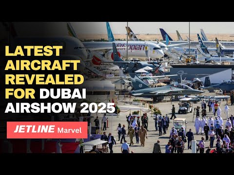 Dubai Airshow 2025 Set to Showcase the World’s Most Advanced Aircraft
