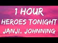 Janji Heroes Tonight Feat Johnning Lyrics 1 Hour Heroes Tonight 1 Hour Nightcore Bass Boosted