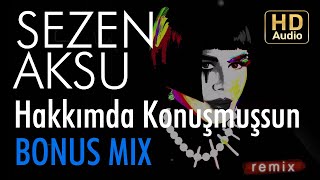 Sezen Aksu - Hakkımda Konuşmuşsun (Armageddon Turk Bonus Mix)