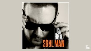 Luca Ronka - Soul Man (Official Audio)