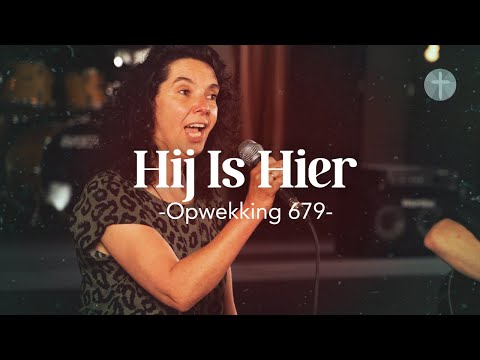 Hij is Hier (Opwekking 679) akoestisch | Lyrics | Live