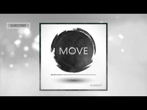 BLOQSHOT - Move [Free Download]