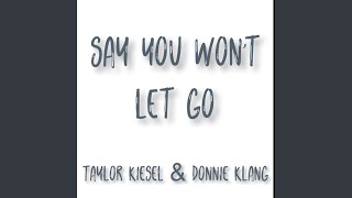 Say You Won&#39;t Let Go