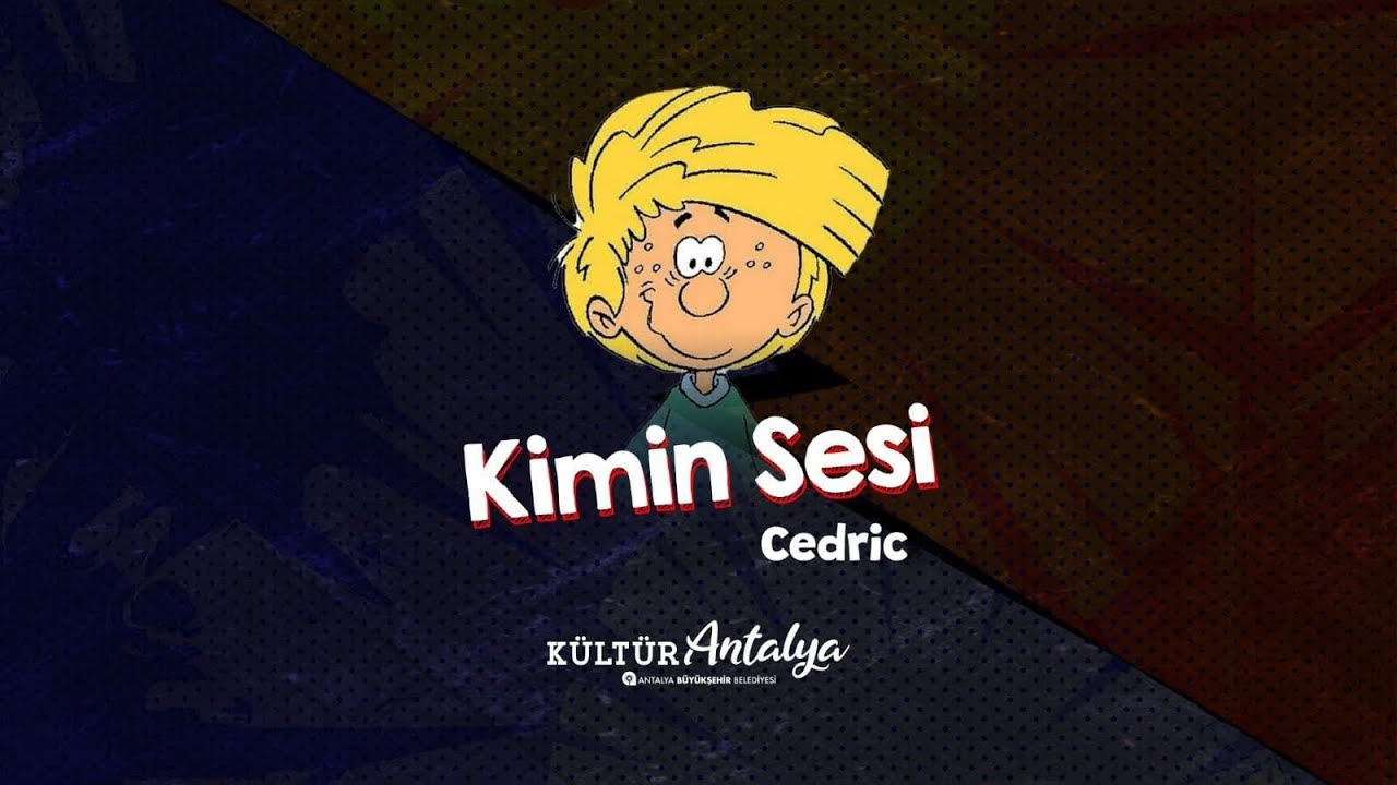 KİMİN SESİ? : CEDRIC