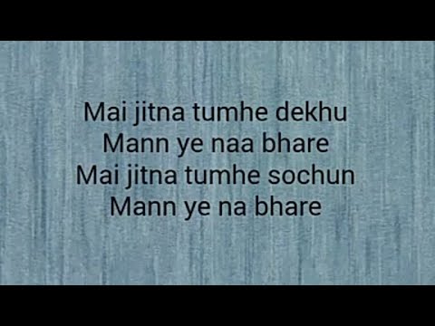 Mera pyaar tera pyaar | Mai jitna tumhe dekhun | Arijit singh | Jalebi | Lyrical | Nakshita World |