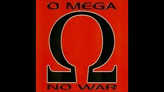 O Mega - No War (Radio Edit)