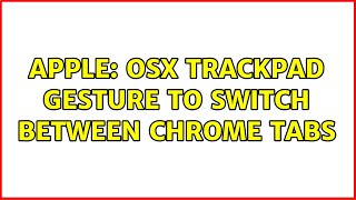 Apple: osx trackpad gesture to switch between chrome tabs
