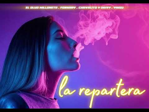 OLUO MILLONETA ❌ FORNARY ❌CHAVALITO & DEIVY ❌ YINSU - LA REPARTERA